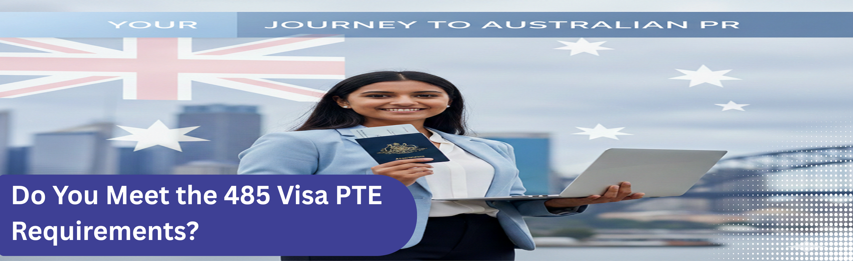 485 Visa PTE Requirements